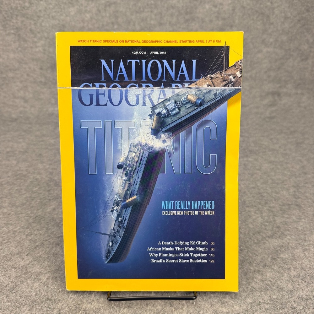 National Geographic Magazine April 2012 Titanic 100th Anniversary Issue